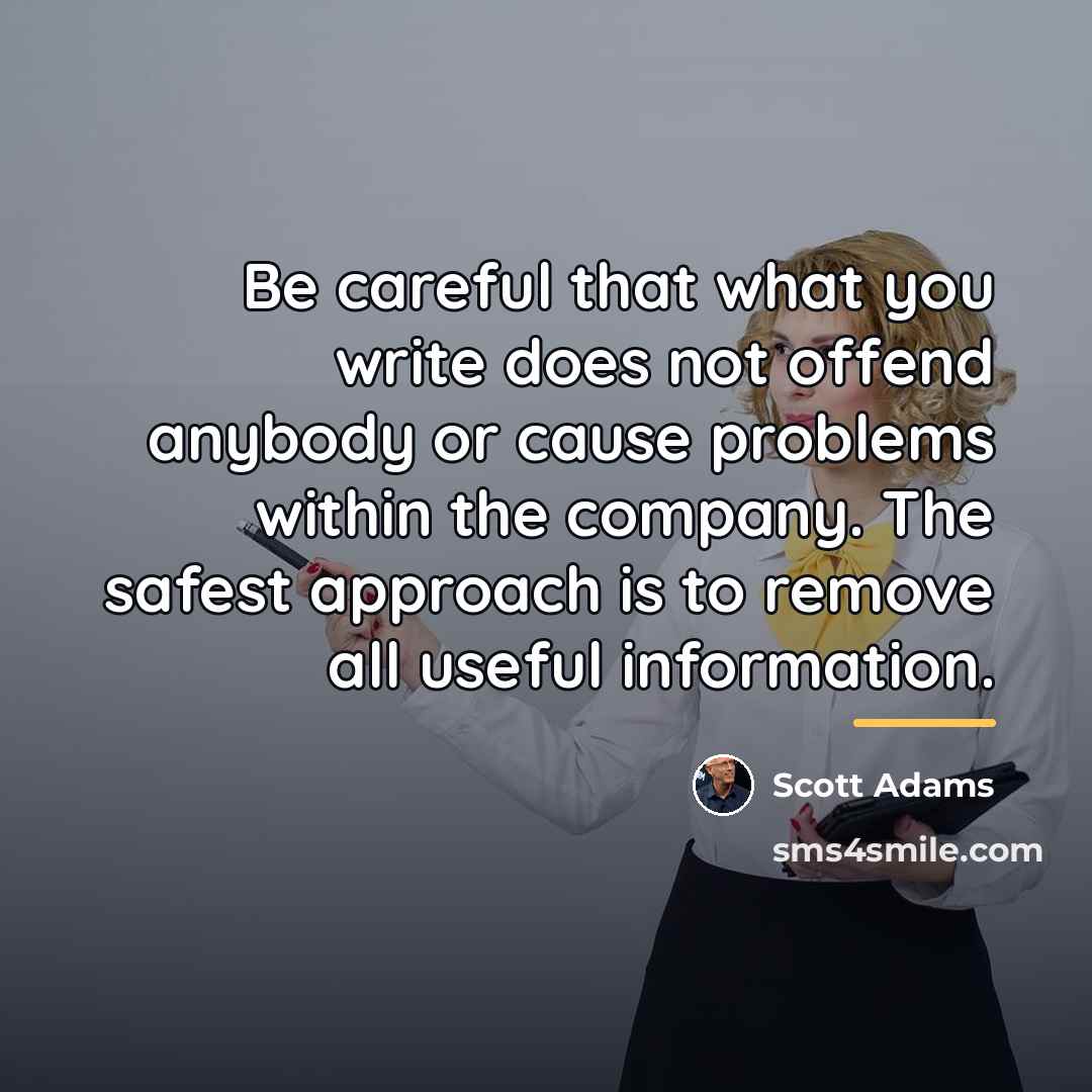 “Be careful that what you write does not offend anybody…” quote by Scott Adams
