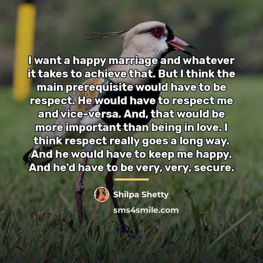 “I want a happy marriage and whatever it takes to…” quote by Shilpa Shetty