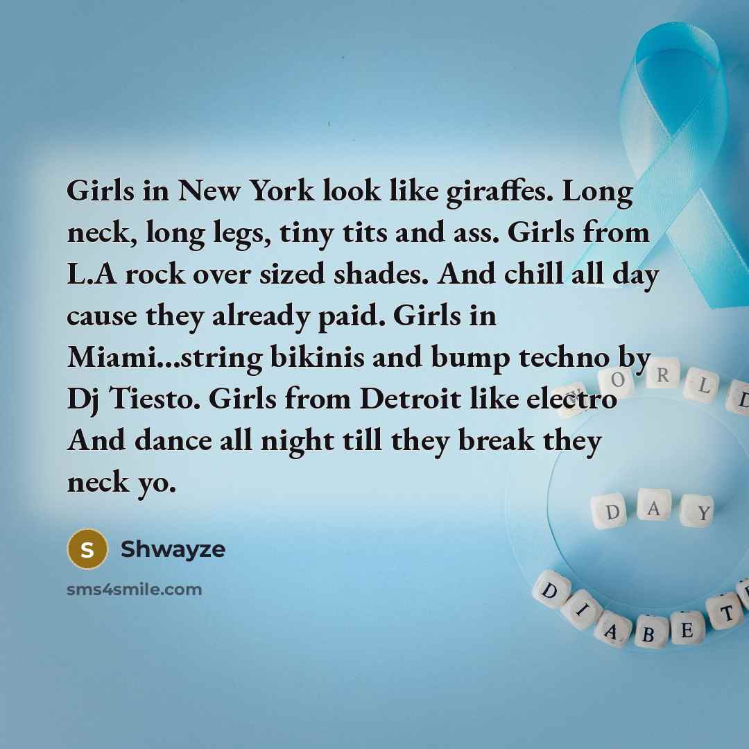 “Girls in New York look like giraffes. Long neck, long…” quote by Shwayze