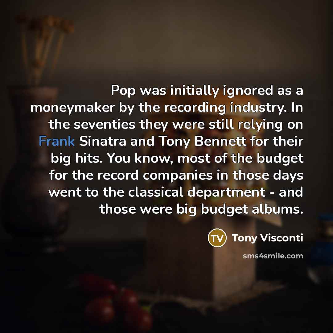 “Pop was initially ignored as a moneymaker by the recording…” quote by Tony Visconti
