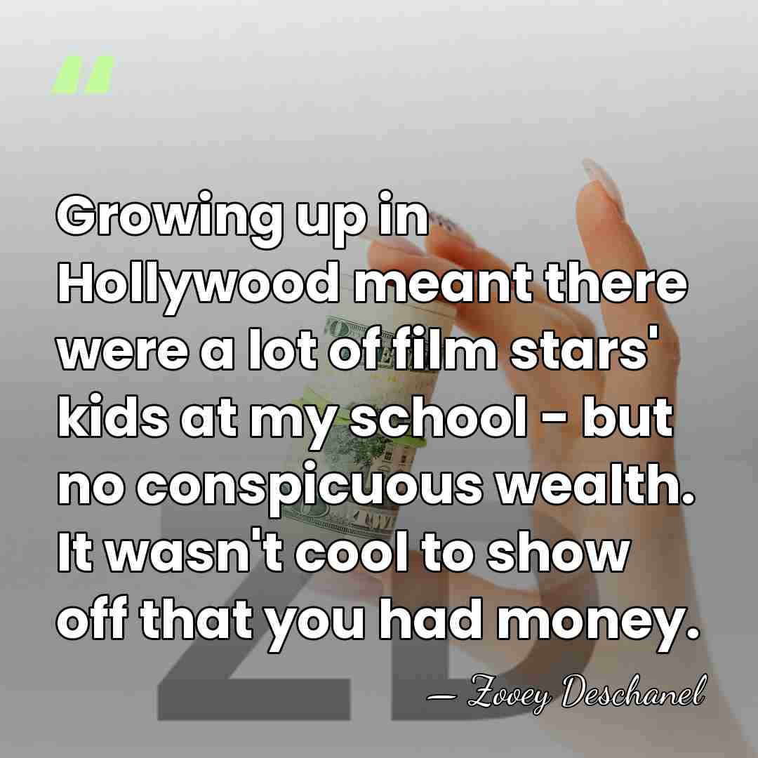 Growing up in Hollywood meant there were a lot of film stars'&hellip; - Zooey Deschanel