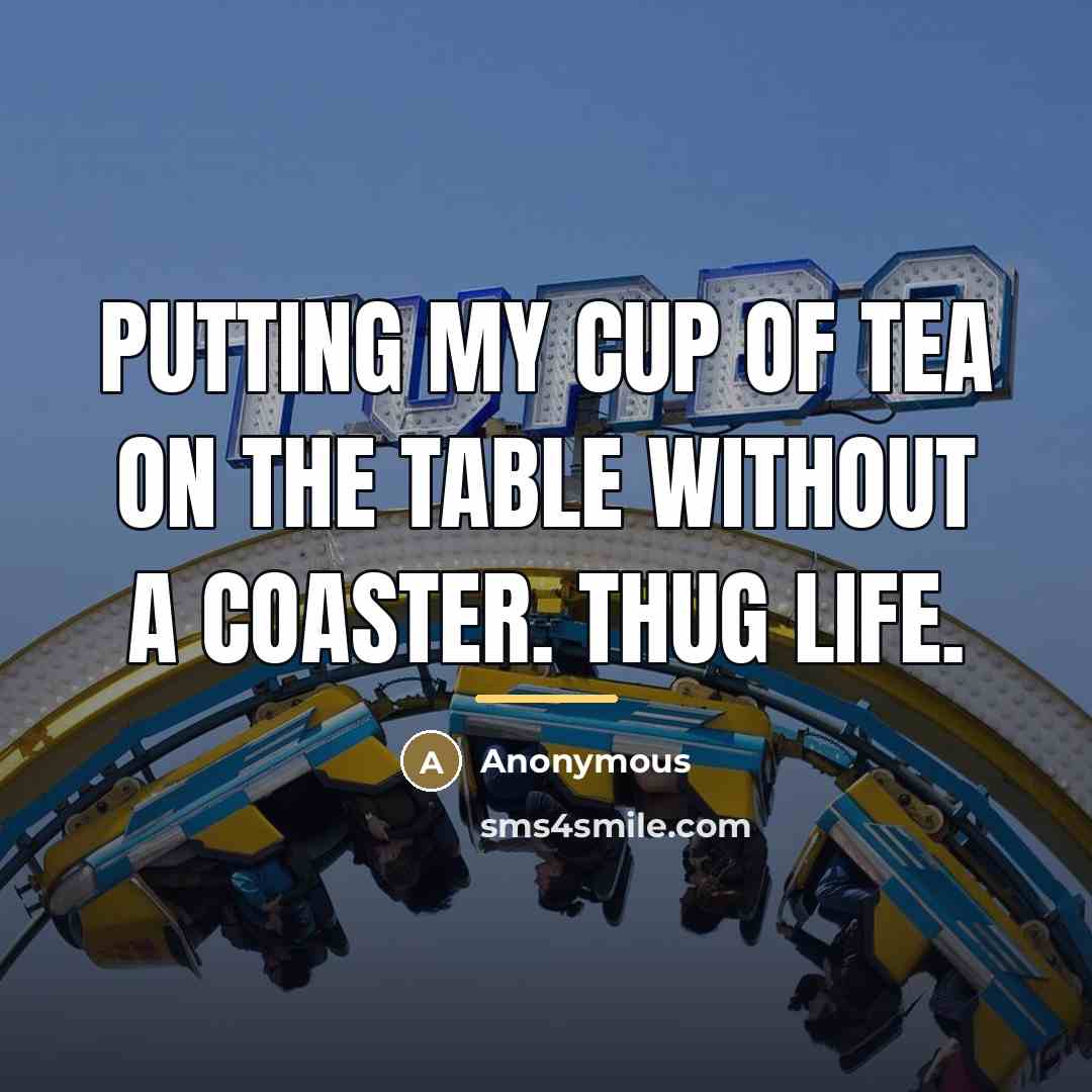 “Putting my cup of tea on the table without a…” quote by Anonymous
