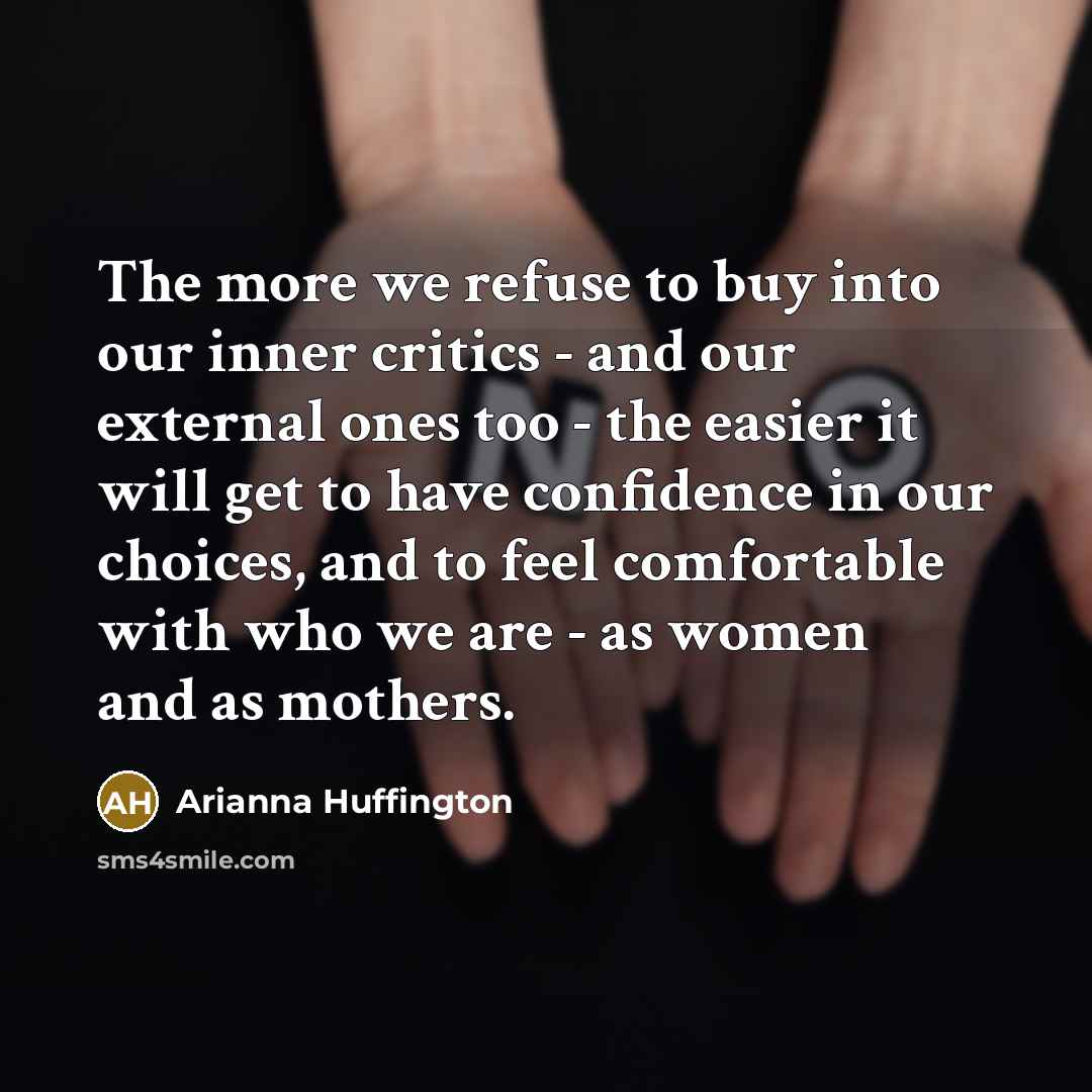 “The more we refuse to buy into our inner critics…” quote by Arianna Huffington
