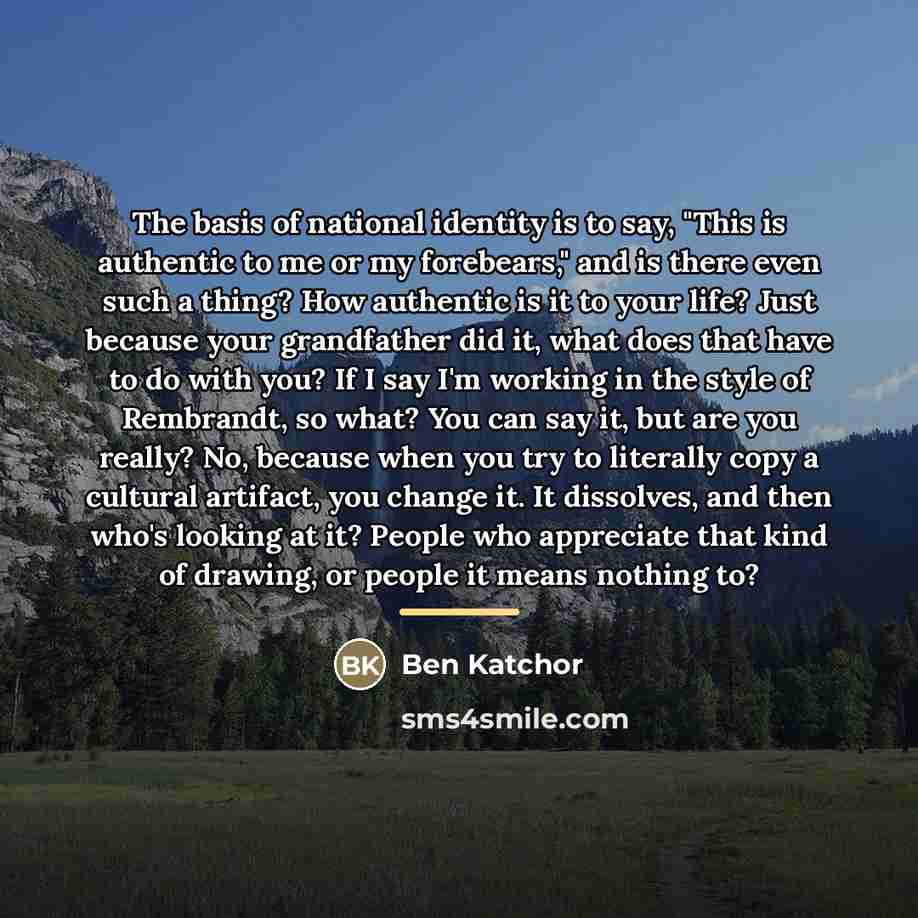 “The basis of national identity is to say, "This is…” quote by Ben Katchor
