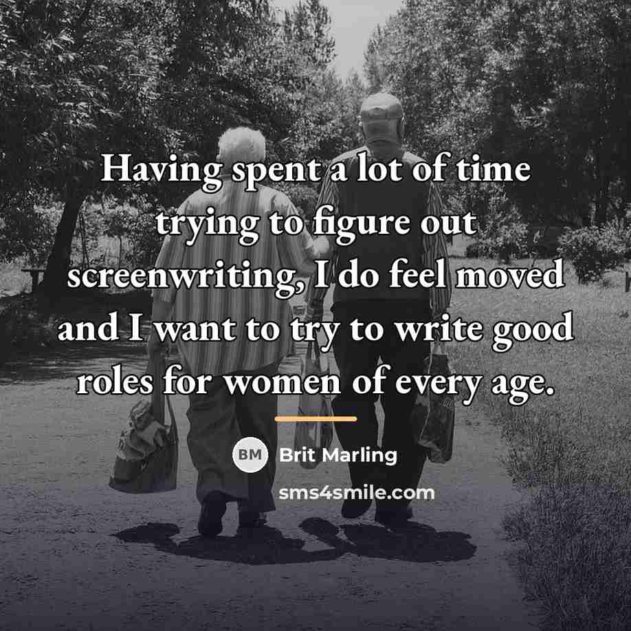 “Having spent a lot of time trying to figure out…” quote by Brit Marling