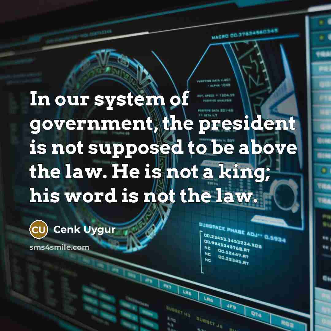 “In our system of government, the president is not supposed…” quote by Cenk Uygur