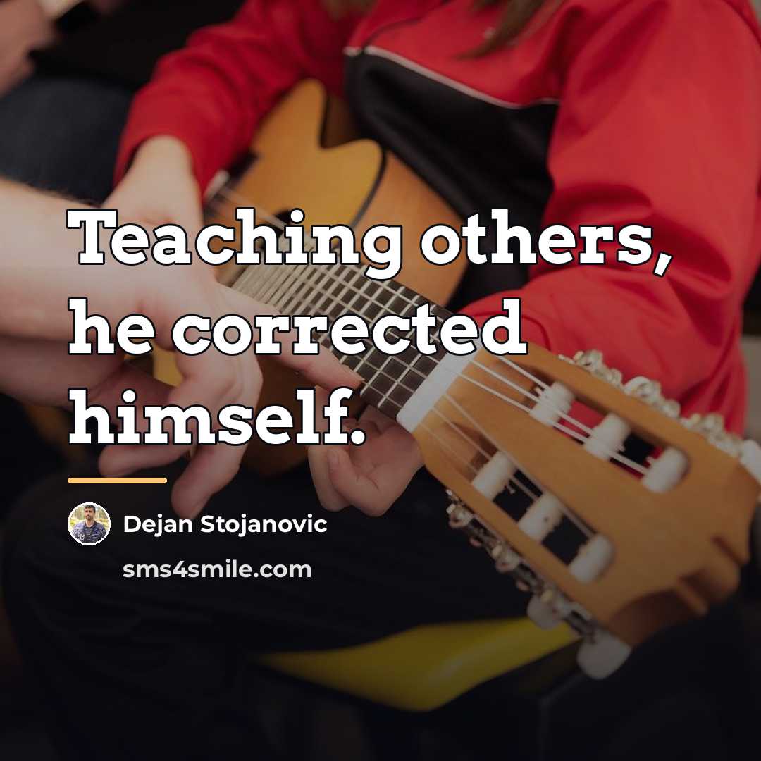 “Teaching others, he corrected himself.…” quote by Dejan Stojanovic