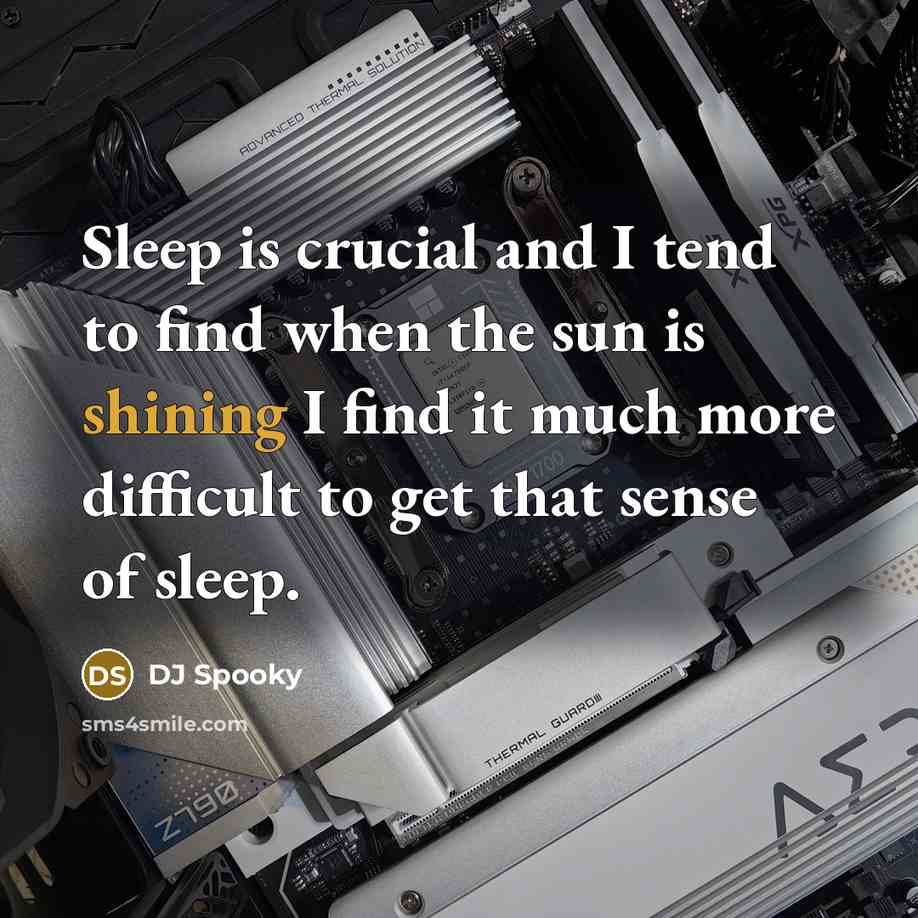 “Sleep is crucial and I tend to find when the…” quote by DJ Spooky