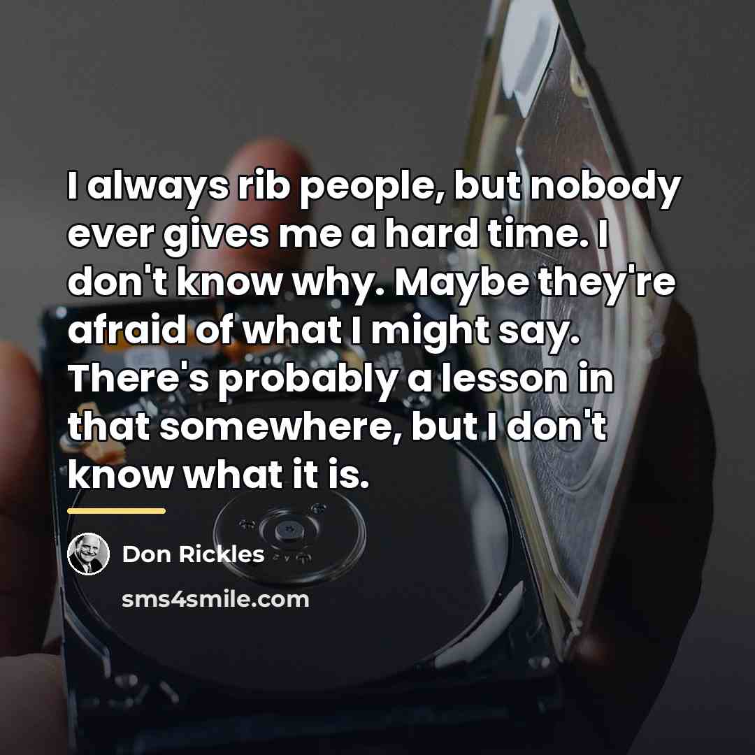 “I always rib people, but nobody ever gives me a…” quote by Don Rickles