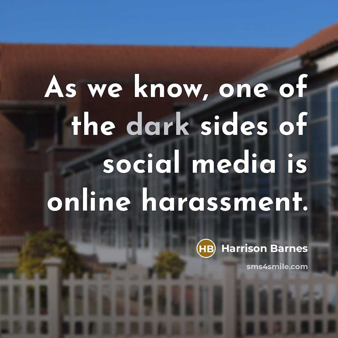 “As we know, one of the dark sides of social…” quote by Harrison Barnes