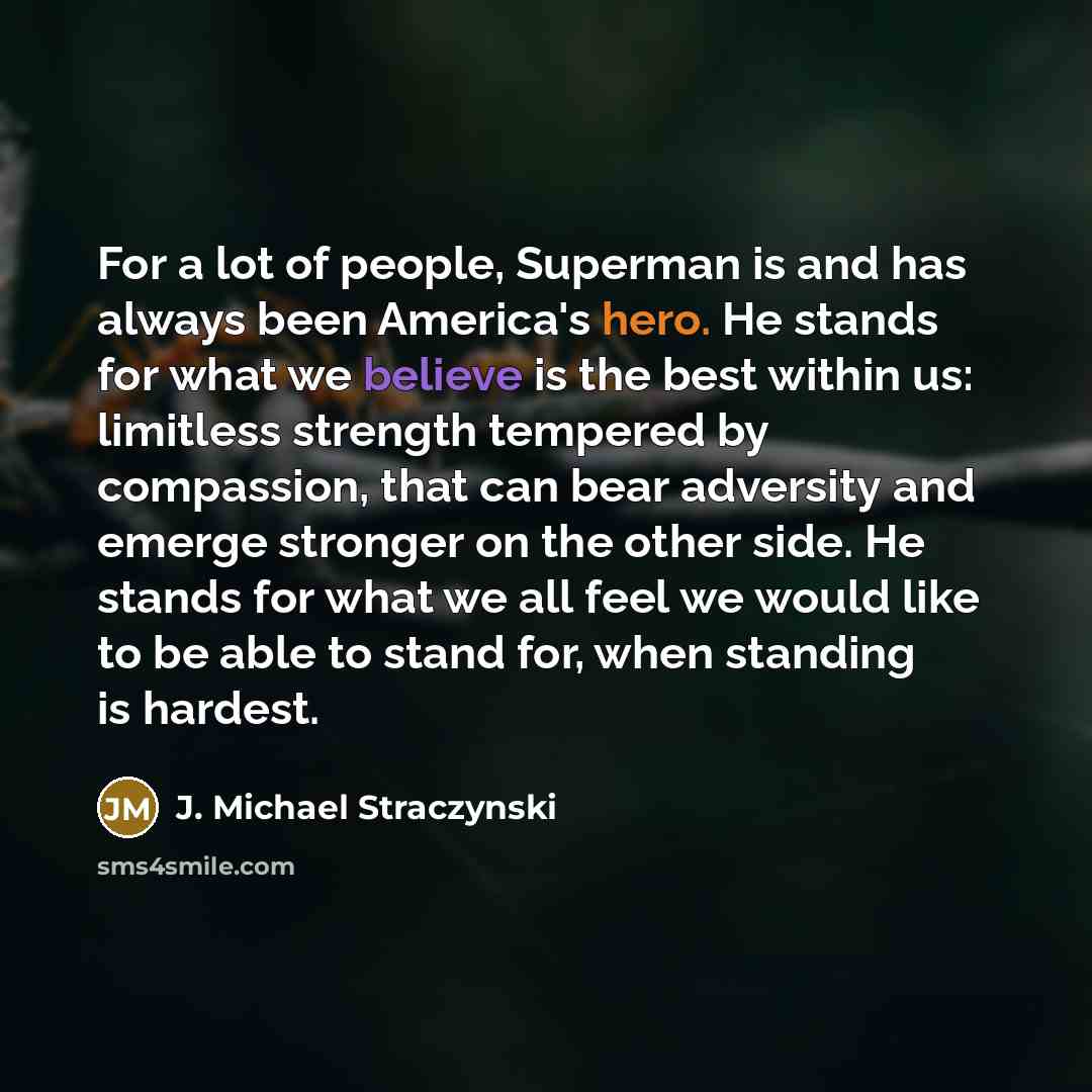 “For a lot of people, Superman is and has always…” quote by J. Michael Straczynski