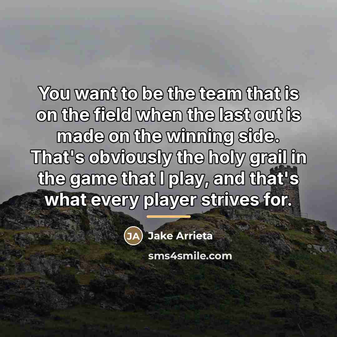 “You want to be the team that is on the…” quote by Jake Arrieta