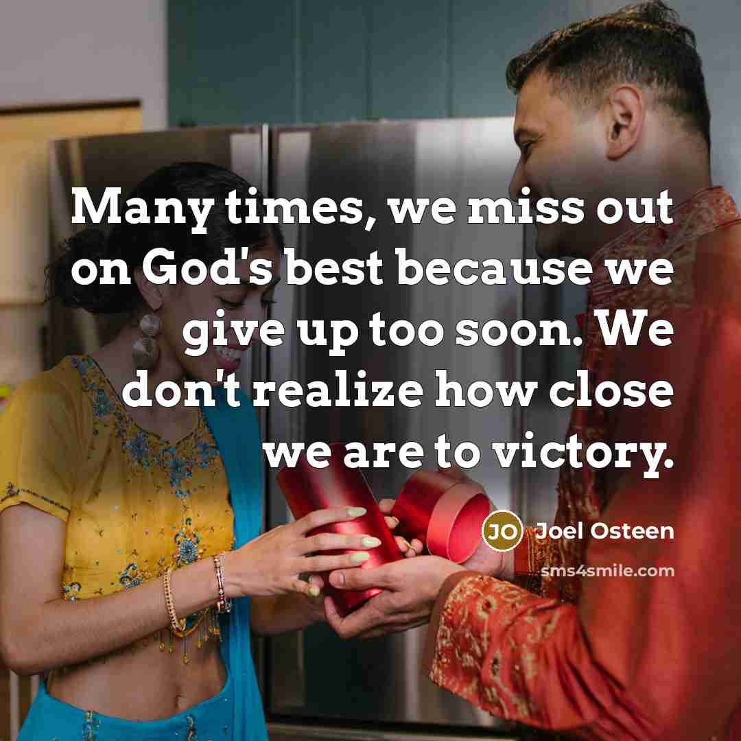 “Many times, we miss out on God's best because we…” quote by Joel Osteen
