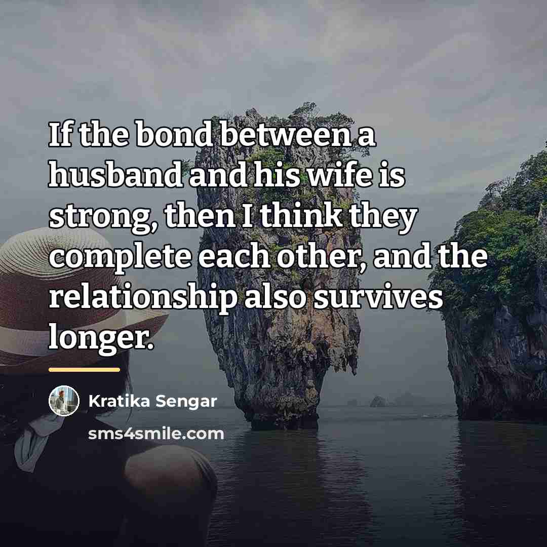 “If the bond between a husband and his wife is…” quote by Kratika Sengar