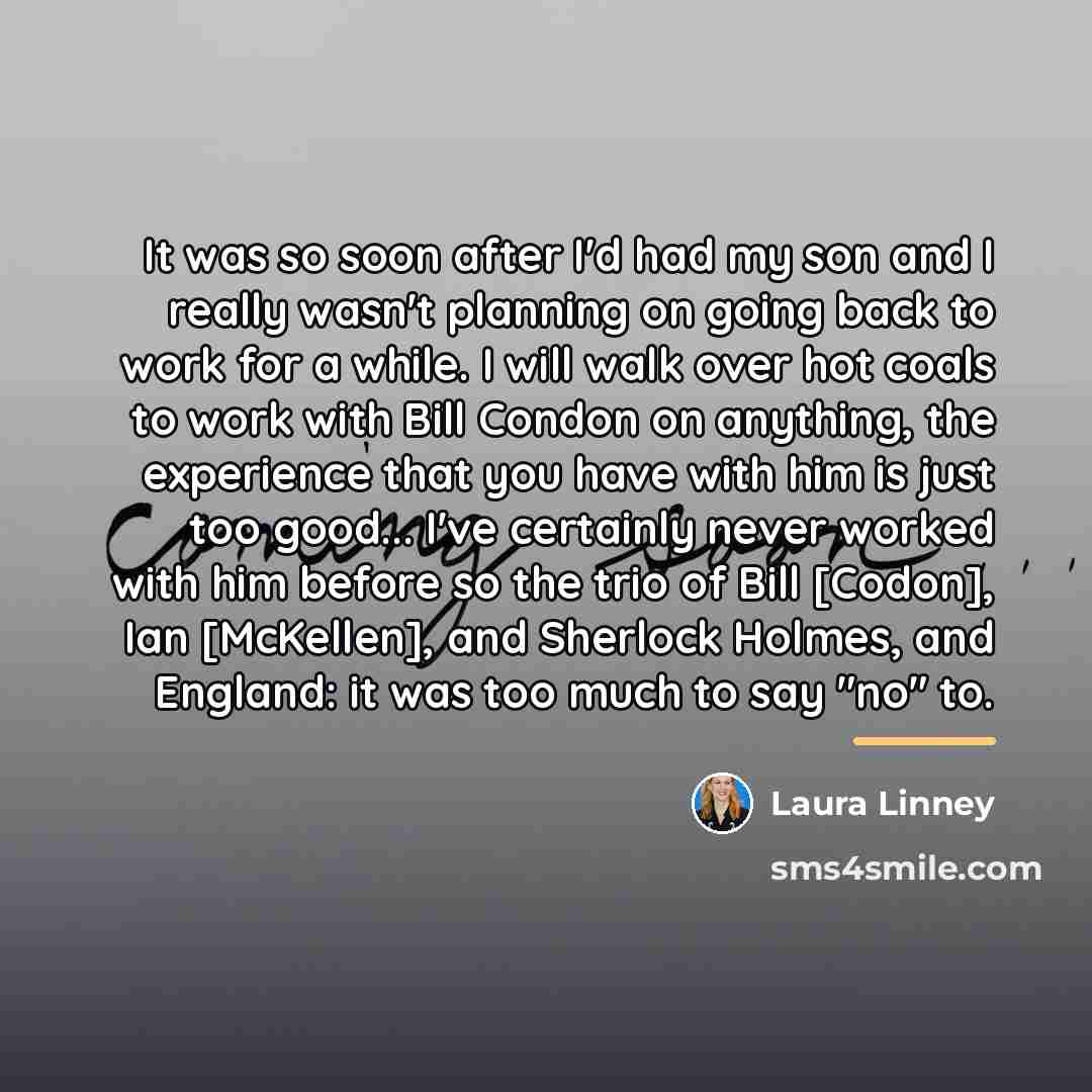 “It was so soon after I'd had my son and…” quote by Laura Linney