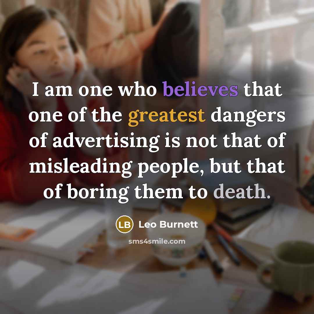 “I am one who believes that one of the greatest…” quote by Leo Burnett