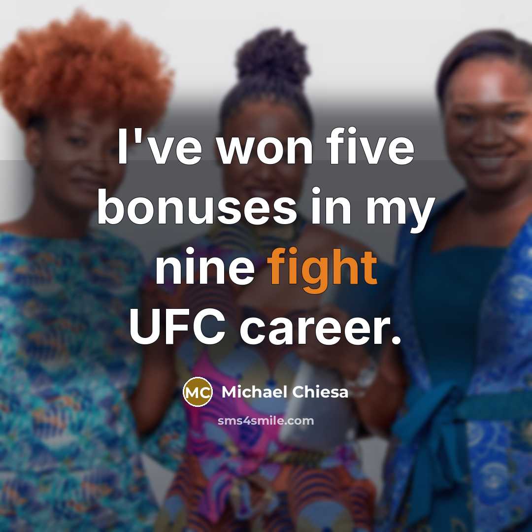 “I've won five bonuses in my nine fight UFC career.…” quote by Michael Chiesa