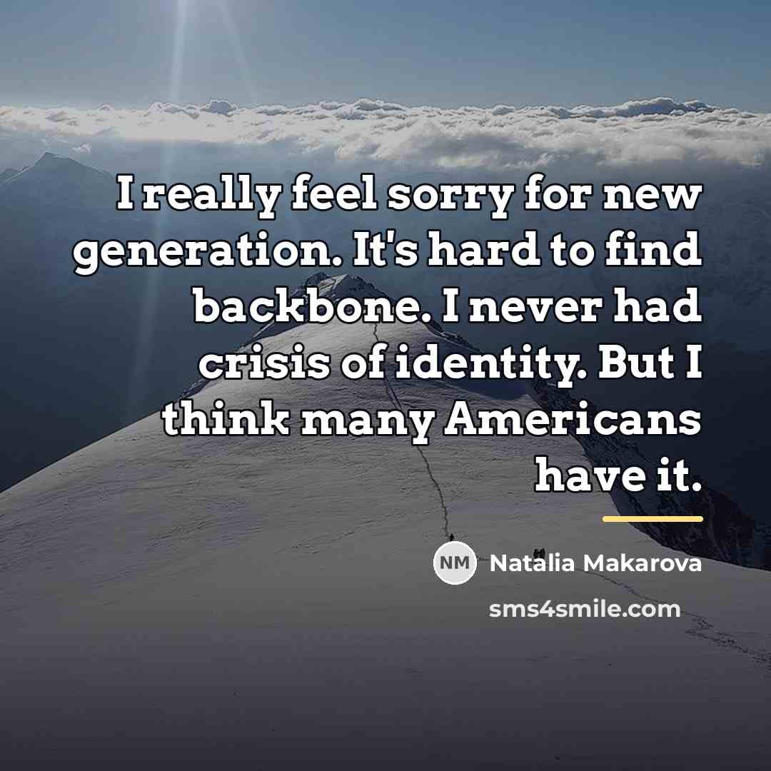 “I really feel sorry for new generation. It's hard to…” quote by Natalia Makarova