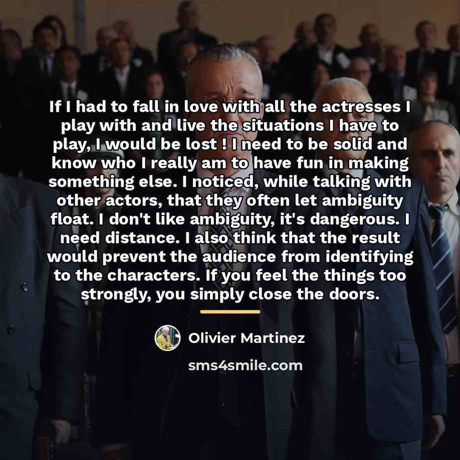 “If I had to fall in love with all the…” quote by Olivier Martinez