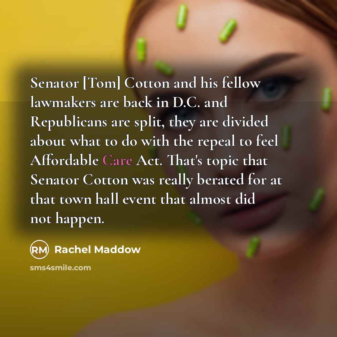 “Senator [Tom] Cotton and his fellow lawmakers are back in…” quote by Rachel Maddow