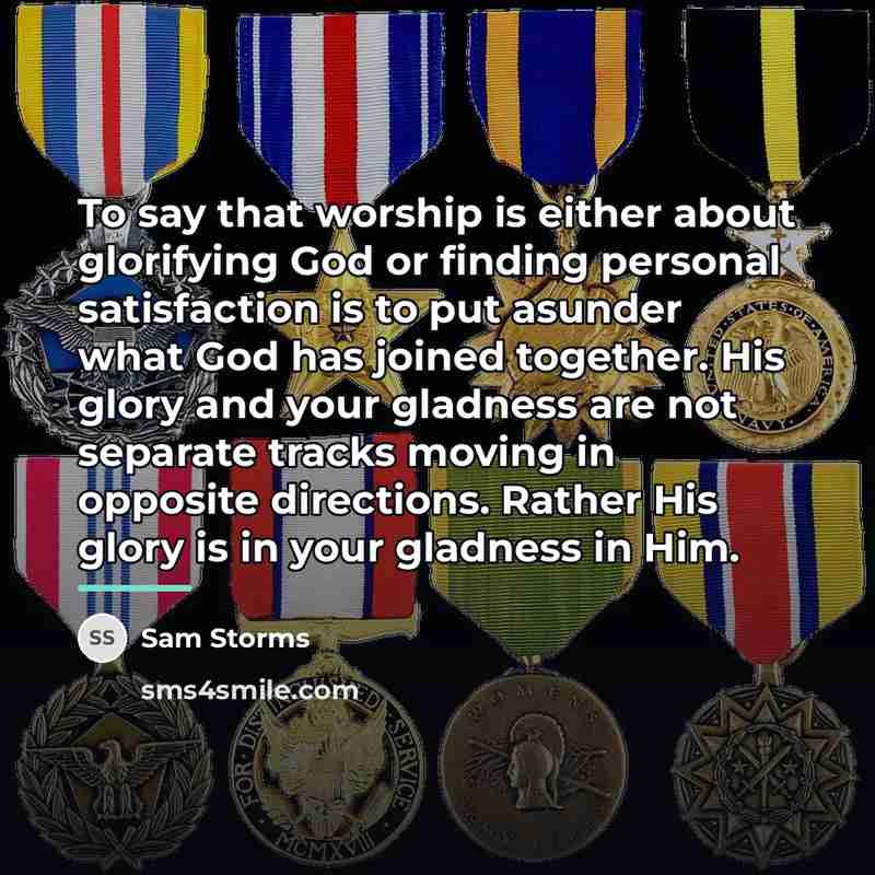 “To say that worship is either about glorifying God or…” quote by Sam Storms
