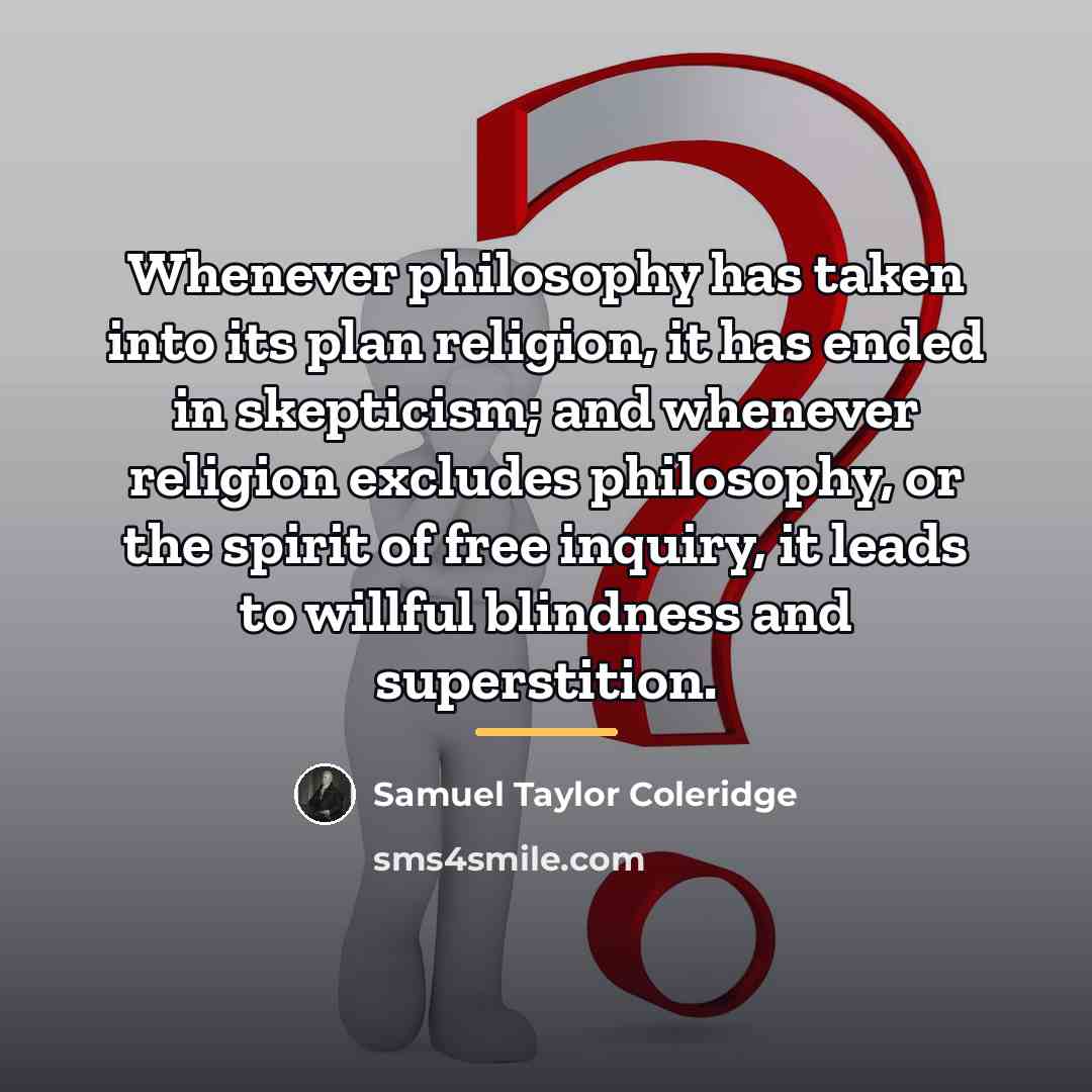 “Whenever philosophy has taken into its plan religion, it has…” quote by Samuel Taylor Coleridge