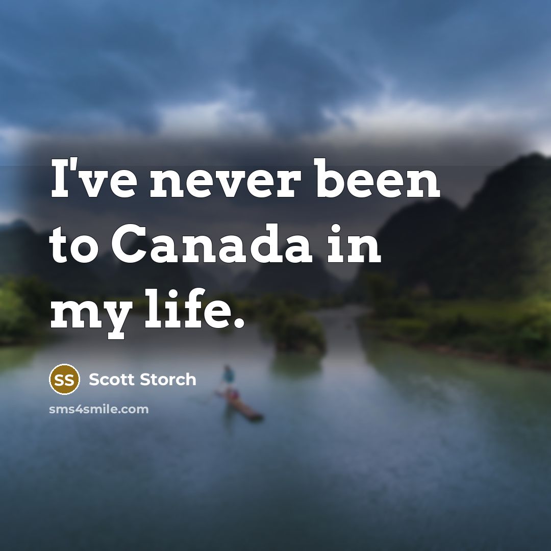 “I've never been to Canada in my life.…” quote by Scott Storch