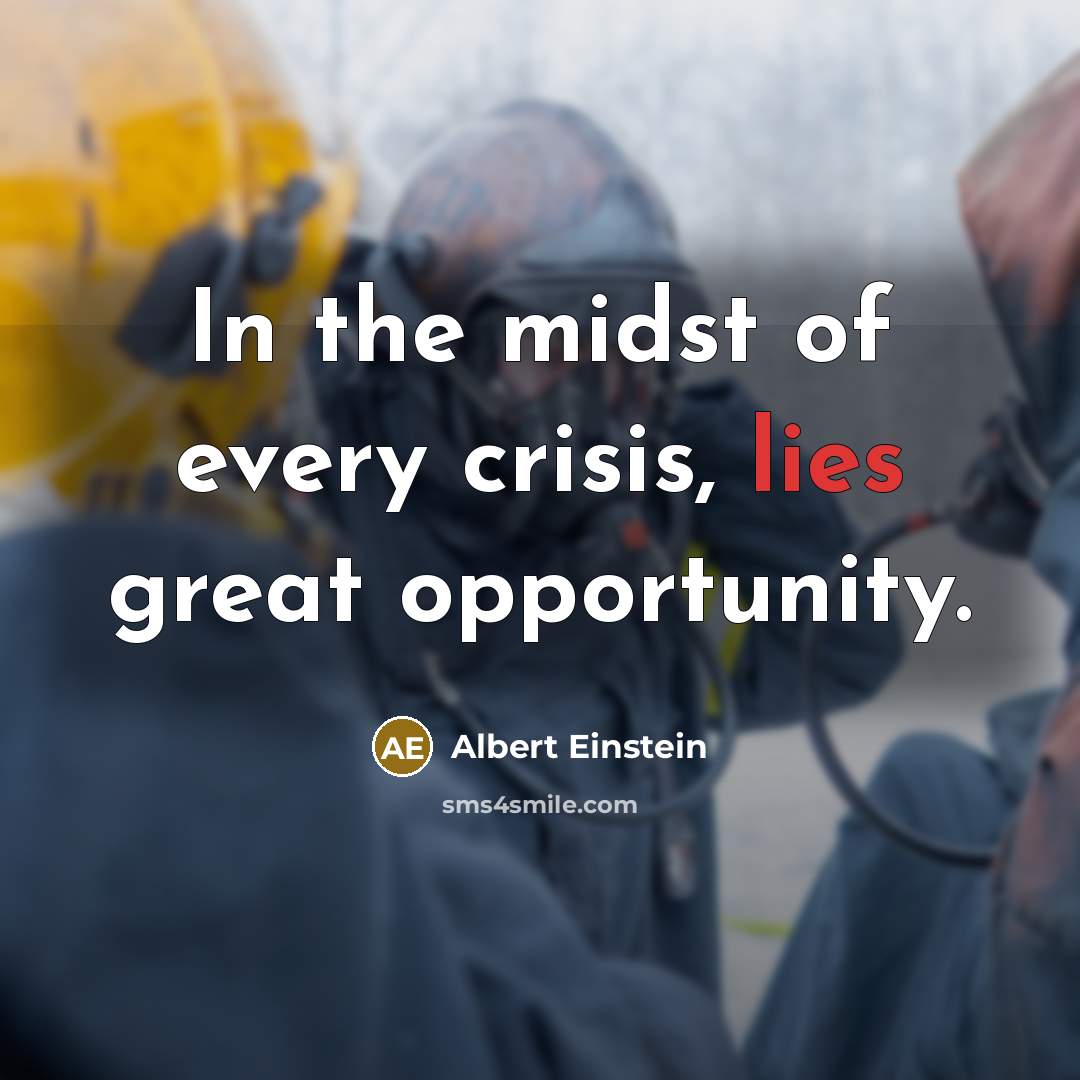 “In the midst of every crisis, lies great opportunity.…” quote by Albert Einstein