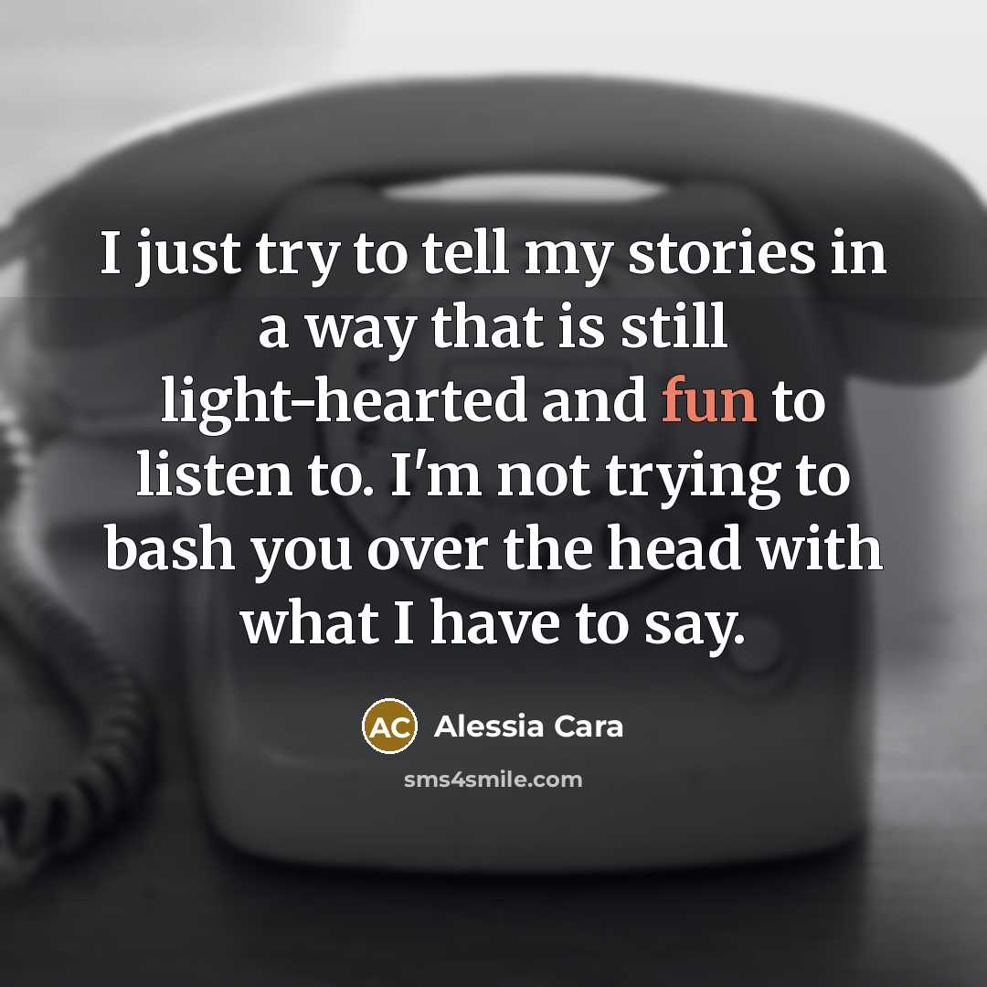 “I just try to tell my stories in a way…” quote by Alessia Cara