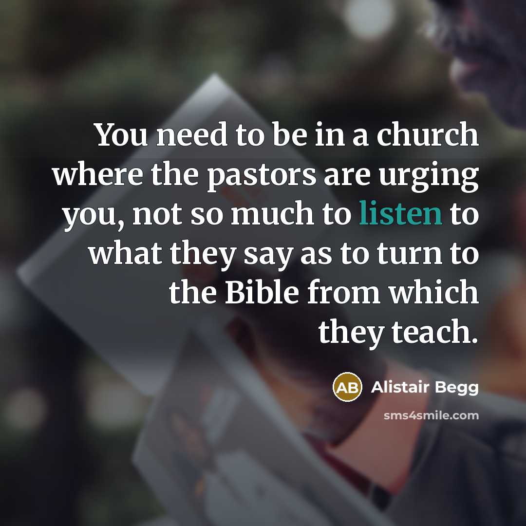 “You need to be in a church where the pastors…” quote by Alistair Begg