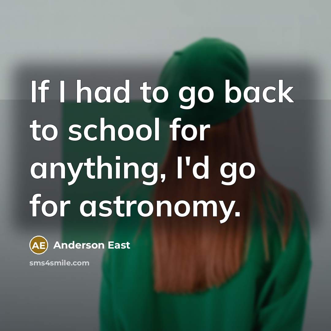 “If I had to go back to school for anything,…” quote by Anderson East