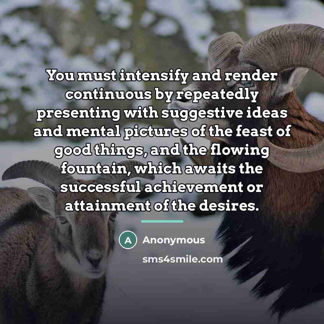 “You must intensify and render continuous by repeatedly presenting with…” quote by Anonymous