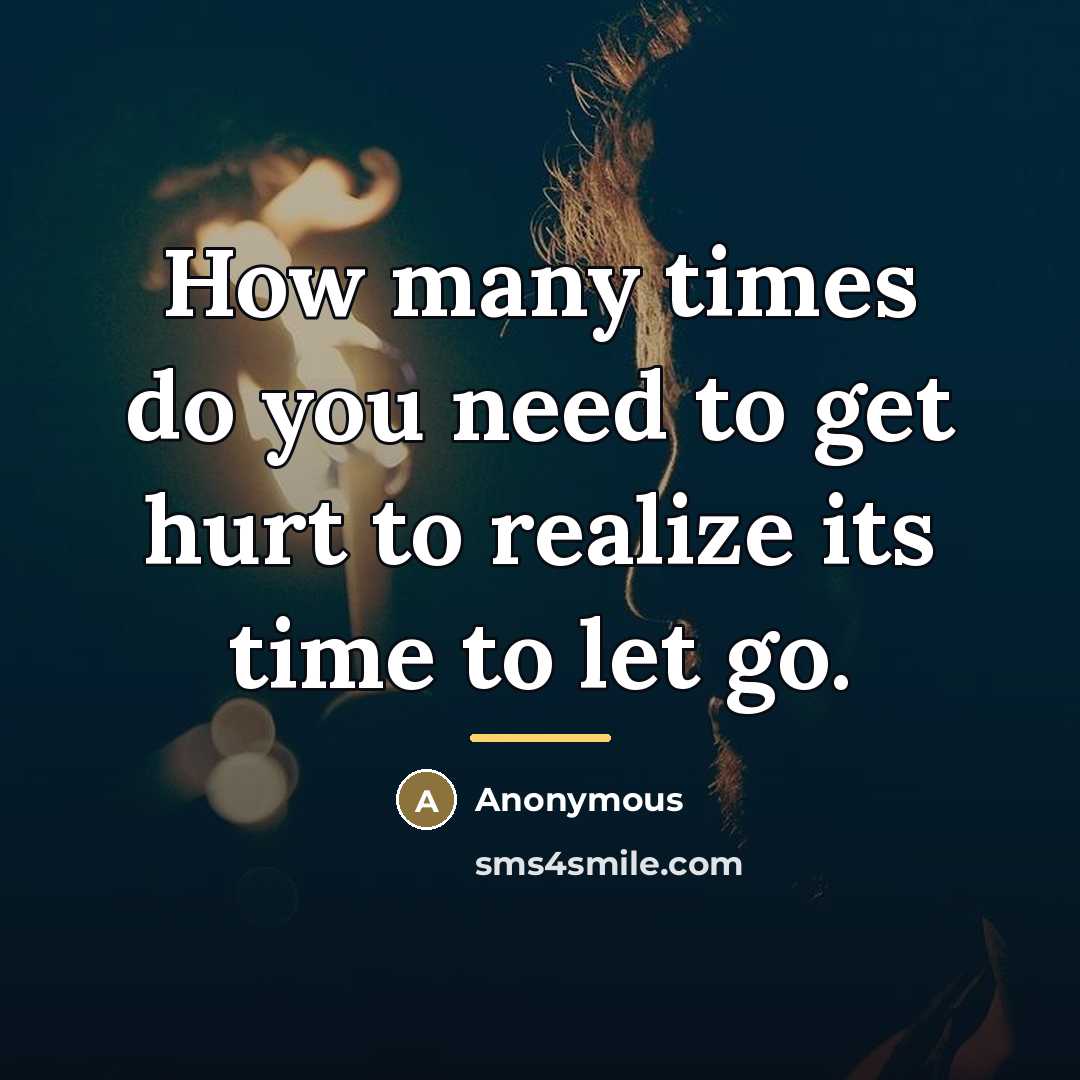 “How many times do you need to get hurt to…” quote by Anonymous