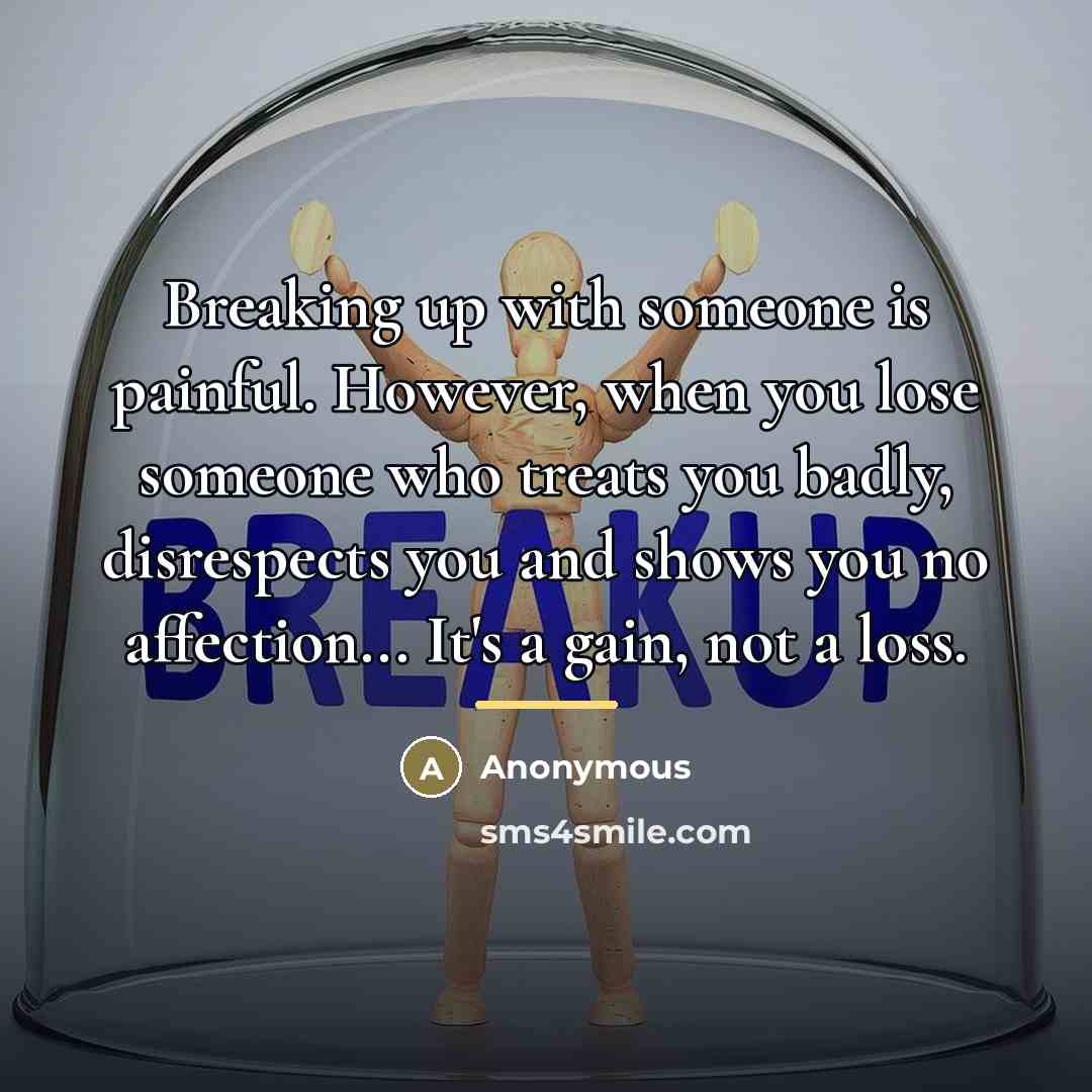 “Breaking up with someone is painful. However, when you lose…” quote by Anonymous