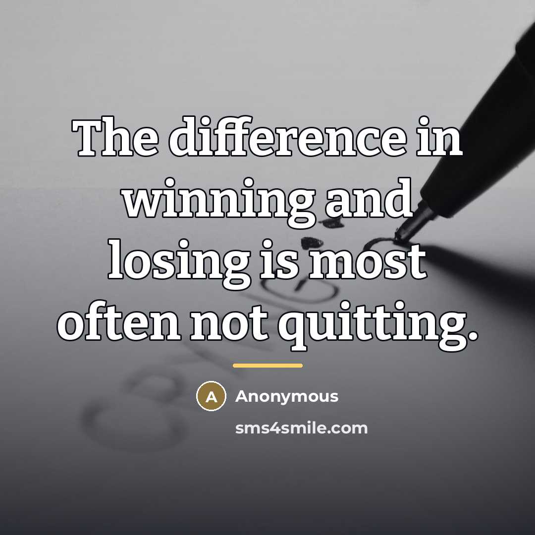 “The difference in winning and losing is most often not…” quote by Anonymous