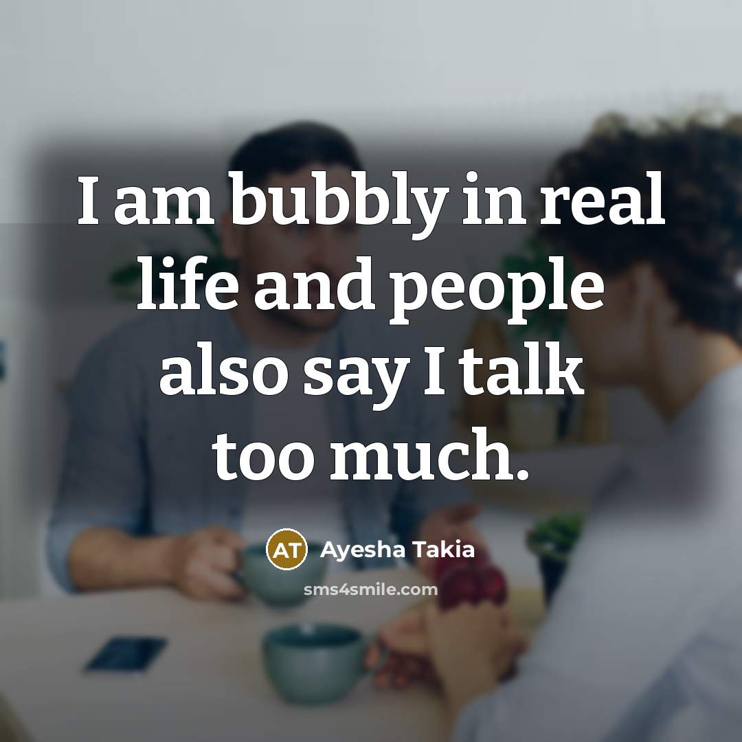 “I am bubbly in real life and people also say…” quote by Ayesha Takia
