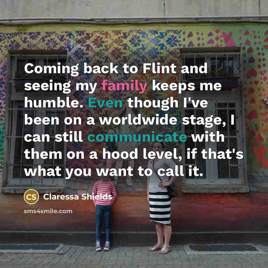 “Coming back to Flint and seeing my family keeps me…” quote by Claressa Shields