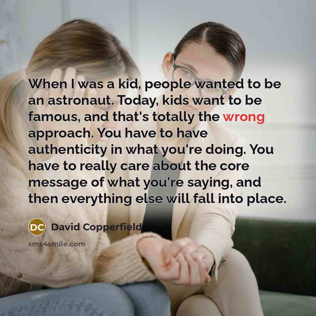 “When I was a kid, people wanted to be an…” quote by David Copperfield