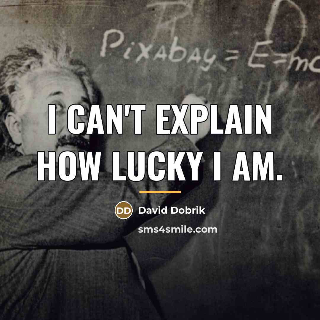 “I can't explain how lucky I am.…” quote by David Dobrik