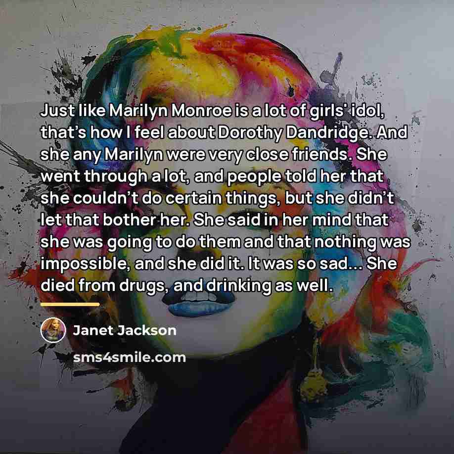“Just like Marilyn Monroe is a lot of girls' idol,…” quote by Janet Jackson