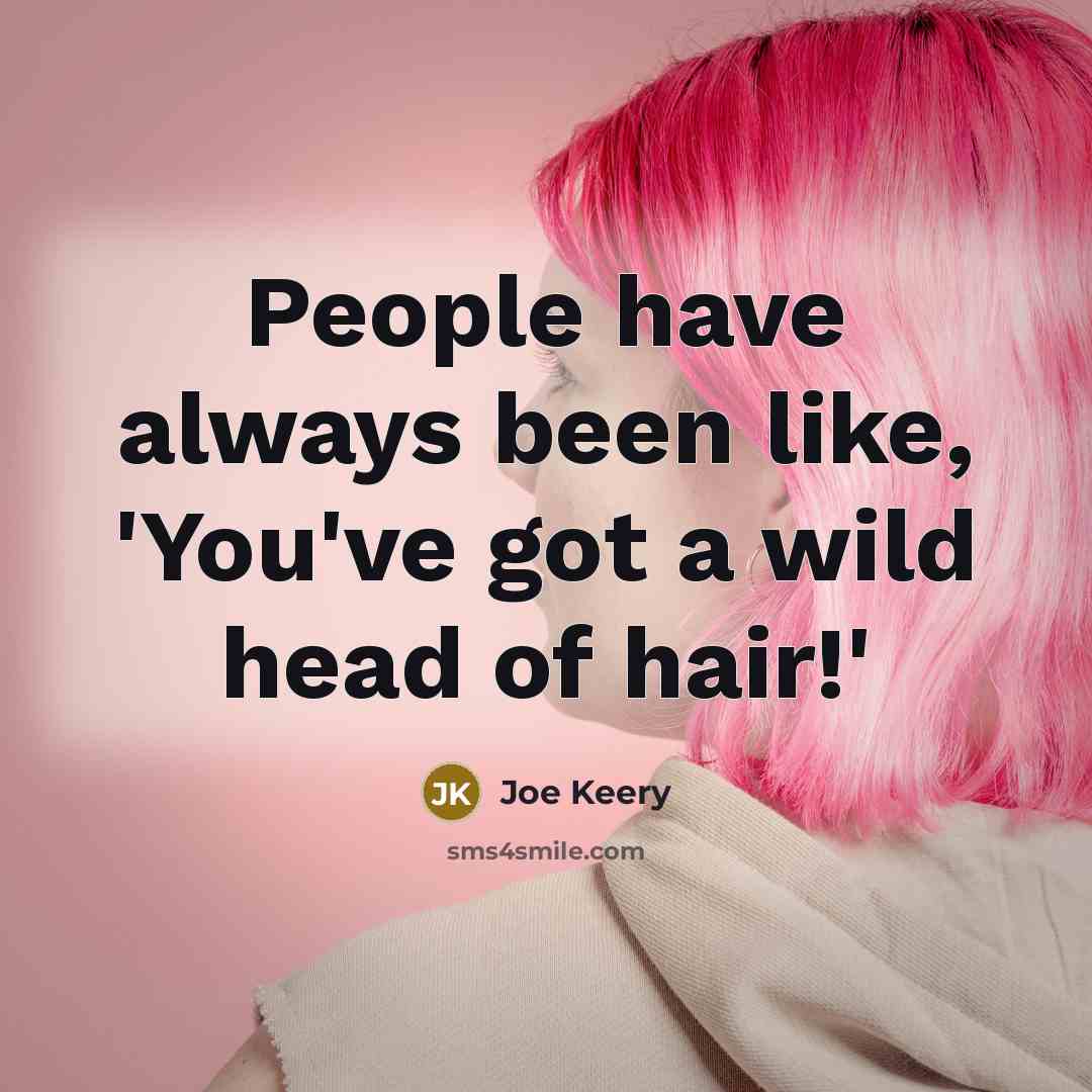 “People have always been like, 'You've got a wild head…” quote by Joe Keery