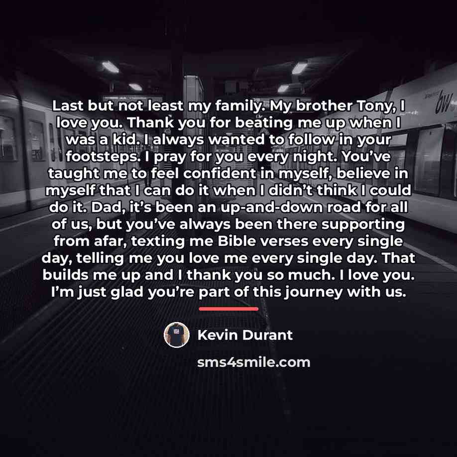 “Last but not least my family. My brother Tony, I…” quote by Kevin Durant