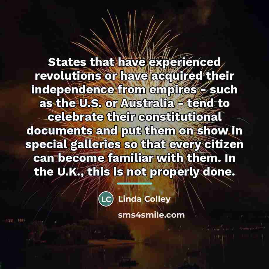“States that have experienced revolutions or have acquired their independence…” quote by Linda Colley