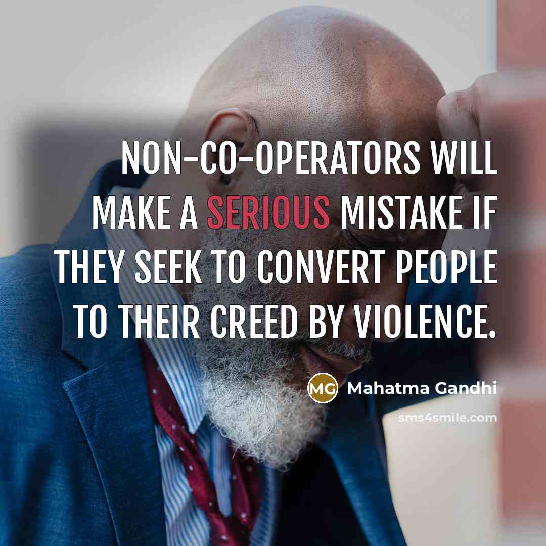 “Non-co-operators will make a serious mistake if they seek to…” quote by Mahatma Gandhi