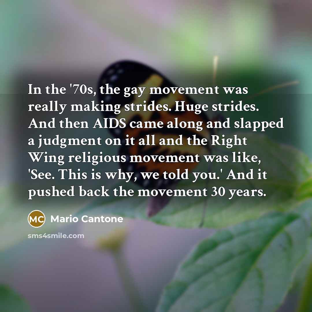 “In the '70s, the gay movement was really making strides.…” quote by Mario Cantone