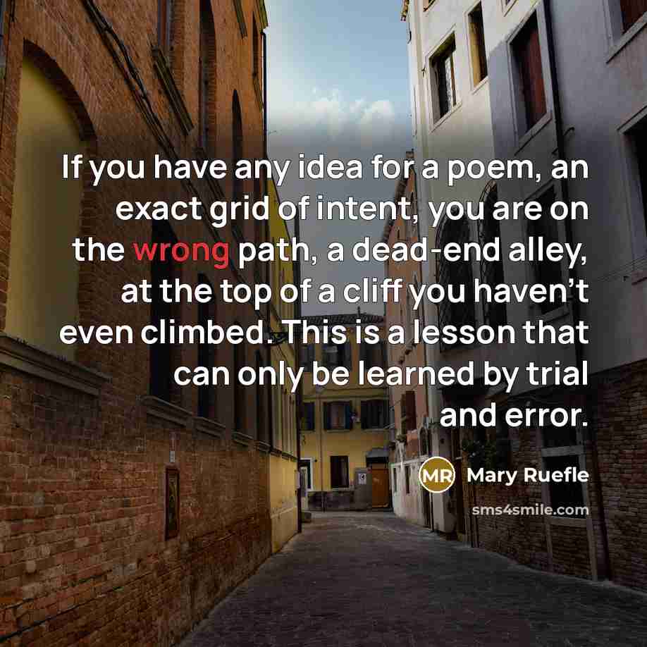 “If you have any idea for a poem, an exact…” quote by Mary Ruefle