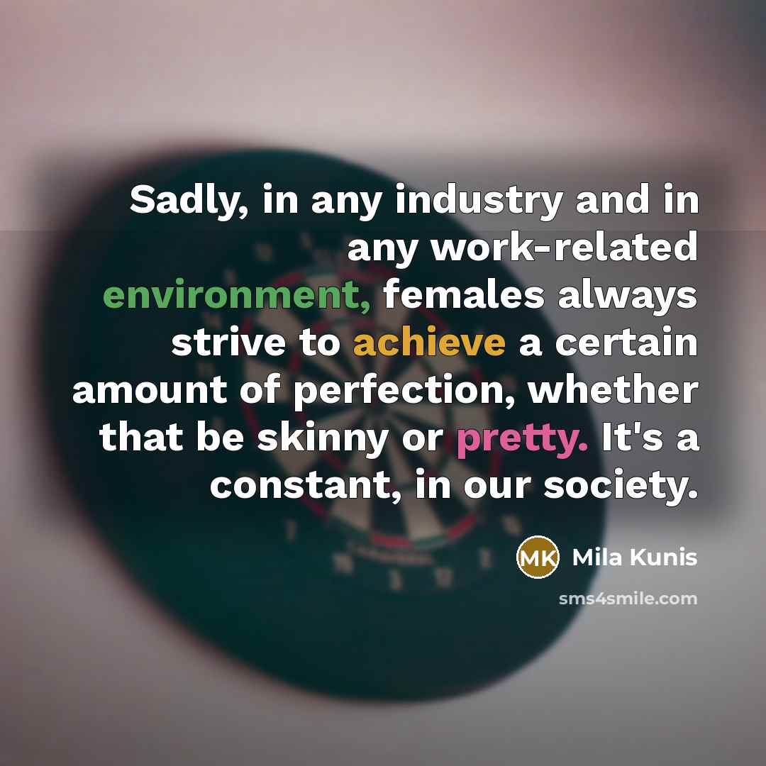 “Sadly, in any industry and in any work-related environment, females…” quote by Mila Kunis