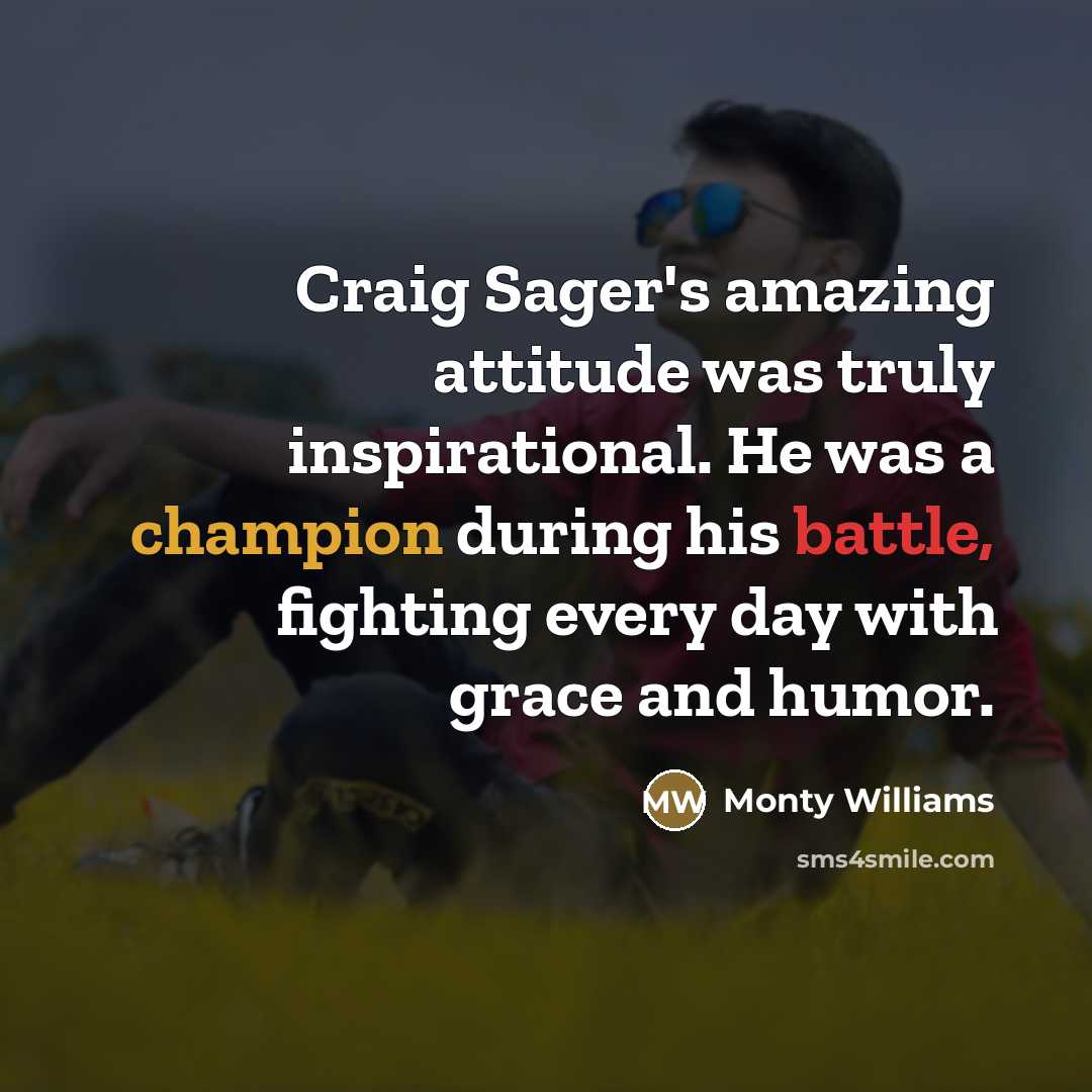 “Craig Sager's amazing attitude was truly inspirational. He was a…” quote by Monty Williams