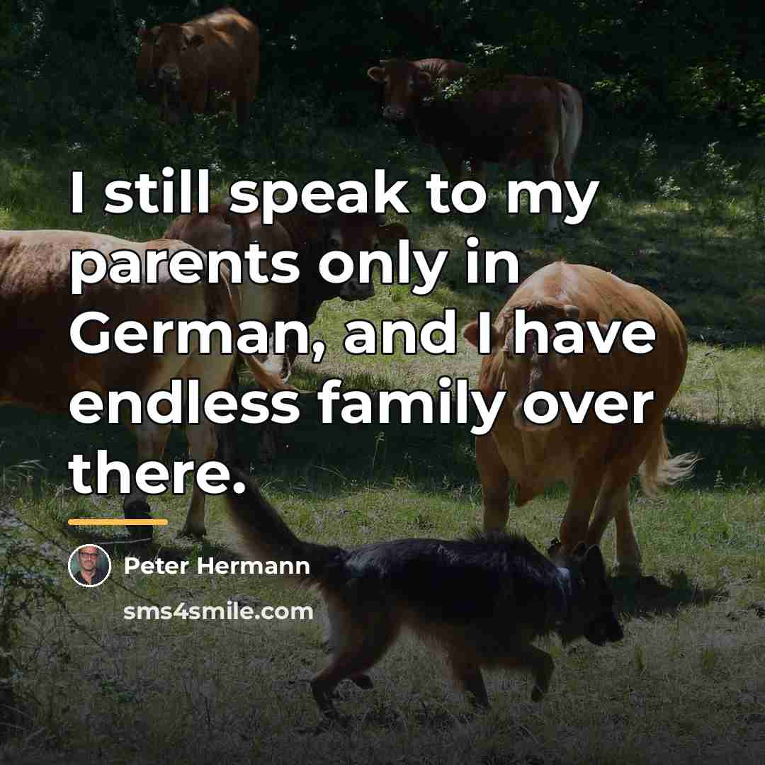 “I still speak to my parents only in German, and…” quote by Peter Hermann