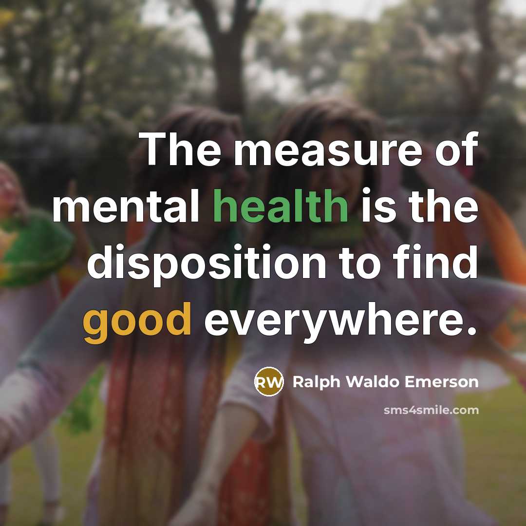 “The measure of mental health is the disposition to find…” quote by Ralph Waldo Emerson